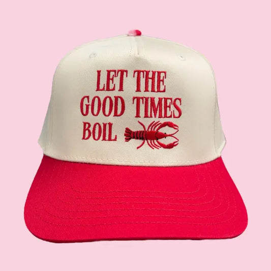 "Let the Good Times Boil" Trucker Hat