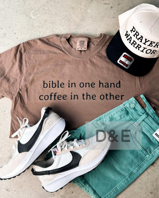 "Bible in one hand, Coffee in another"Tee